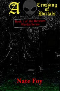 A Crossing Of Portals - Between Worlds Series Book 1